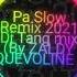 Pa Slow Remix 2021 Dj Tang Mix By ZALDY QUEVOLINE