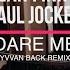 Paul Jockey Sean Finn Dare Me Yvvan Back Remix Official Video In HD