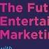 The Future Of Entertainment Marketing With Marco Marandiz