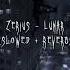 Zerius Lunar Slowed Reverb