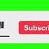 YouTube Like Subscribe Bell Icon Buttons Green Screen End Screen