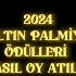 BARIŞ BAKTAŞ VE YAĞMUR YÜKSEL 2024 ALTIN PALMİYE ÖDÜLLERİ NASIL OY ATILIR VİDEOLU DETAYLI ANLATIM