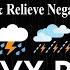 Goodbye Stress Relieve Negative Energy With Heavy Rain Thunder Sounds At Night Black Screen