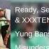 Yung Bans Ready Set Go Ft 03 Greedo XXXTENTACION Misunderstood