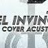 Skillet Feel Invincible Acoustic Cover En Español Idahin Dirc Castillo