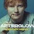 Ed Sheeran Afterglow Heyder Remix