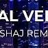 ALAL VERA VISHAJ REMIX