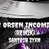 MC ORSEN INCOMING REMIX BY ZYXN EDITS