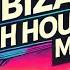 Ibiza Tech House Mix 2024 DJ BR NU S Summer Beats