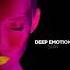 Deep Emotion Stay Extended Mix