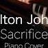 Elton John Sacrifice Piano Cover Maximizer