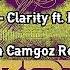 Zedd Clarity Ft Foxes Fatih Camgoz Remix