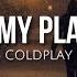 In My Place Lyrics Coldplay