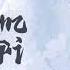 Vietsub Pinyin Thăm Cố Tri Thiển Ảnh A 探故知 浅影阿