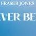 Never Been Fraser Jones Extended Mix