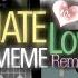 Hate Love Meme Remake Gift For Flow0524 Ft Sammy And Goldie