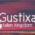 Fallen Kingdom Gustixa Ft Shalom Margaret