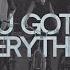 The Royal Foundry You Got Everything Lyric Video