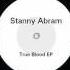 Stanny Abram True Blood Original Mix