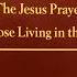 THE JESUS PRAYER FOR THOSE LIVING IN THE WORLD By Protopresbyter Fr Stephanos Anagnostopoulos