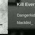 Dangerkids Kill Everything Clean