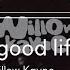 The Good Life Willow Kayne 최신곡 MR 최신곡 Inst