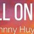 Johnny Huynh HELL ON ME Lyrics