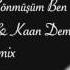 Sezen Aksu Yanmışım Sönmüşüm Ben Sawboys Kaan Demiral Remix