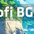 Lofi Chill Mix Aesthetic Lofi For Relaxing Morning Don T Worry Be Happy