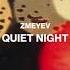 Zmeyev Quiet Night