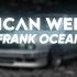 American Wedding Frank Ocean Lyrics