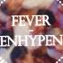 Fever ENHYPEN Edit Audio