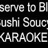 Sushi Soucy I Deserve To Bleed Lyrics KARAOKE