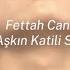 Fettah Can Bu Aşkın Katili Sensin Speed Up