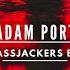 Adam Port Move Bassjackers Bootleg Official Audio