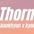 Thorn Kyung Hoon X Baekhyun X Chen Lyrics