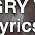 Angry Too 1 Hour Lyrics