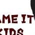 Nightcore Don T Blame It On The Kids Lyrics Nightcore