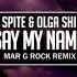 Alex Spite Olga Shilova Say My Name Mar G Rock Remix