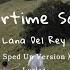 Lana Del Rey Summertime Sadness Sped Up Lyrics