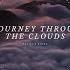 A Journey Through The Clouds