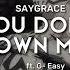 SAYGRACE You Don T Own Me Ft G Eazy Edit Audio Audio Edit