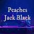 NIGHTCORE Peaches Jack Black Sped Up