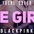 BLACKPINK The Girls Russian Vocal Cover By Rona