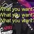 FJK What You Want Караоке