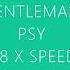 PSY Gentleman Slowed