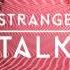 Strange Talk Falling In Love Chris Alarcon Remix