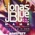 Jonas Blue Mama Feat William Singe Minefeet Remix