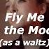 Fly Me To The Moon Waltz Cover