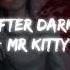 After Dark Mr Kitty Ringtone Afterdark Rairhythm Audioedit